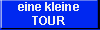 Eine kleine Tour...